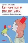 Copertina libro <b>L'amore non è mai per caso</b>
