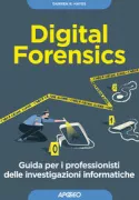 Copertina libro <b>Digital forensics<br></b>(titolo originale o altro titolo: <i>A Pratical Guide to Digital Foresics Investigations</i>)