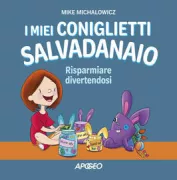 Copertina libro <b>I miei coniglietti salvadanaio<br></b>(titolo originale o altro titolo: <i>My money bunnies</i>)