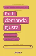 Copertina libro <b>Fare la domanda giusta</b>