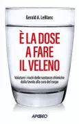 Copertina libro <b>È la dose a fare il veleno<br></b>(titolo originale o altro titolo: <i>Everyday chemicals</i>)