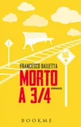 Copertina libro <b>Morto a 3/4</b>
