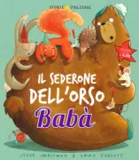 Copertina libro <b>Il sederone dell'orso Babà<br></b>(titolo originale o altro titolo: <i>Bear's big bottom</i>)
