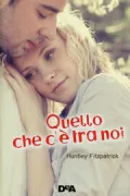 Copertina libro <b>Quello che c'è tra noi<br></b>(titolo originale o altro titolo: <i>My life next door</i>)