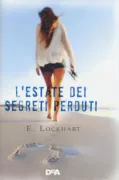 Copertina libro <b>L'estate dei segreti perduti<br></b>(titolo originale o altro titolo: <i>We were liars</i>)