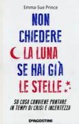 Copertina libro <b>Non chiedere la luna se hai già le stelle<br></b>(titolo originale o altro titolo: <i>The advantage</i>)