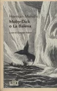 Copertina libro <b>Moby-Dick o la Balena<br></b>(titolo originale o altro titolo: <i>Moby Dick, or The whale</i>)