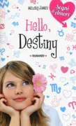 Copertina libro <b>Hello, Destiny<br></b>(titolo originale o altro titolo: <i>Sign of love: Destiny date</i>)