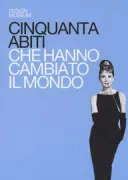 Copertina libro CINQUANTA ABITI CHE HANNO CAMBIATO