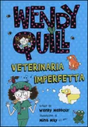 Copertina libro <b>Wendy Quill veterinaria imperfetta<br></b>(titolo originale o altro titolo: <i>Wendy Quill tries to grow a pet</i>)