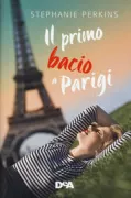 Copertina libro <b>Il primo bacio a Parigi<br></b>(titolo originale o altro titolo: <i>Anna and the French kiss</i>)