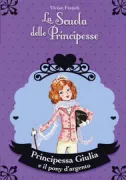 Copertina libro <b>Principessa Giulia e il pony d'argento</b>