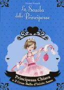 Copertina libro <b>Principessa Chiara e il gran ballo d'inizio anno<br></b>(titolo originale o altro titolo: <i>Princess Charlotte and the Birthday Ball</i>)