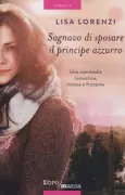 Copertina libro <b>Sognavo di sposare il principe azzurro</b>