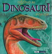 Copertina libro <b>Occhio ai dinosauri pop-up<br></b>(titolo originale o altro titolo: <i>Pop-up facts. Dinosaurs</i>)