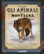 Copertina libro <b>Gli animali della montagna<br></b>(titolo originale o altro titolo: <i>The field guide to mountain animals</i>)