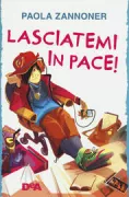 Copertina libro <b>Lasciatemi in pace!</b>