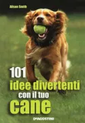 Copertina libro RX 101 IDEE DIVERTENTI CON IL TUO CANE