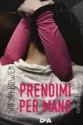 Copertina libro <b>Prendimi per mano<br></b>(titolo originale o altro titolo: <i>The year we fell down</i>)