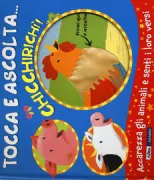 Copertina libro <b>Tocca e ascolta ... chicchirichì!<br></b>(titolo originale o altro titolo: <i>Noisy farm!</i>)