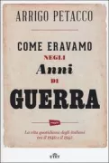 Copertina libro <b>Come eravamo negli anni di guerra</b>