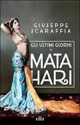 Copertina libro <b>Gli ultimi giorni di Mata Hari</b>
