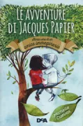 Copertina libro <b>Le avventure di Jacques Papier<br></b>(titolo originale o altro titolo: <i>Confessions of an imaginary friend</i>)