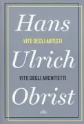Copertina libro <b>Vite degli artisti, vite degli architetti<br></b>(titolo originale o altro titolo: <i>Lives of the artists, lives of the architects</i>)