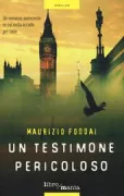 Copertina libro <b>Un testimone pericoloso</b>
