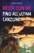 Copertina libro <b>Resta con me fino all'ultima canzone<br></b>(titolo originale o altro titolo: <i>This song will save your life</i>)