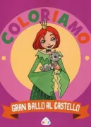 Copertina libro PX COLORIAMO GRAN BALLO AL CASTELLO