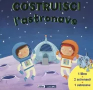 Copertina libro COSTRUISCI L'ASTRONAVE