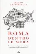 Copertina libro <b>Roma dentro le mura</b>