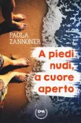 Copertina libro <b>A piedi nudi, a cuore aperto</b>