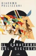 Copertina libro <b>Il carattere del ciclista</b>