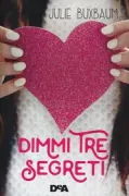 Copertina libro <b>Dimmi tre segreti<br></b>(titolo originale o altro titolo: <i>Tell me three things</i>)