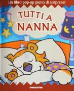 Copertina libro <b>Tutti a nanna. Libro pop-up<br></b>(titolo originale o altro titolo: <i>Snappy little bedtime</i>)