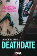 Copertina libro <b>Deathdate<br></b>(titolo originale o altro titolo: <i>Denton Little's deathdate</i>)
