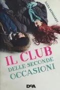 Copertina libro <b>Il club delle seconde occasioni<br></b>(titolo originale o altro titolo: <i>Tell us something true</i>)