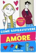 Copertina libro <b>Come sopravvivere all'amore</b>