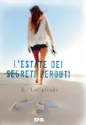 Copertina libro <b>L'estate dei segreti perduti<br></b>(titolo originale o altro titolo: <i>We were liars</i>)