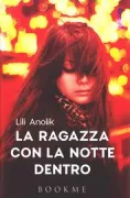 Copertina libro <b>La ragazza con la notte dentro<br></b>(titolo originale o altro titolo: <i>Dark rooms</i>)