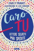 Copertina libro <b>Caro tu<br></b>(titolo originale o altro titolo: <i>Dear my blank</i>)