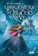 Copertina libro <b>La prigioniera del ghiaccio e della neve<br></b>(titolo originale o altro titolo: <i>Prisoner of ice and snow</i>)