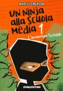 Copertina libro <b>1: L'avventura ha inizio<br></b>(titolo originale o altro titolo: <i>Diary of a 6th. Grade Ninja</i>)