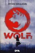 Copertina libro <b>Wolf 2<br></b>(titolo originale o altro titolo: <i>Blood for blood</i>)