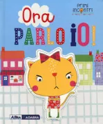 Copertina libro <b>Ora parlo io<br></b>(titolo originale o altro titolo: <i>I am using my words!</i>)