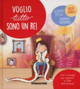 Copertina libro <b>Voglio tutto sono un re!</b>