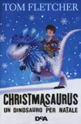 Copertina libro <b>Christmasaurus<br></b>(titolo originale o altro titolo: <i>The Christmasaurus</i>)