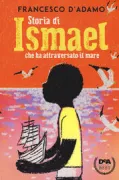 Copertina libro <b>Storia di Ismael che ha attraversato il mare</b>